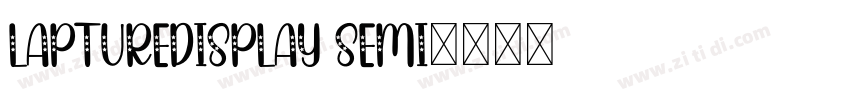 LaptureDisplay Semi字体转换